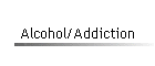 Alcohol/Addiction